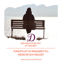 #174 Funkstille? So reagierst Du richtig, wenn er sich nicht meldet!